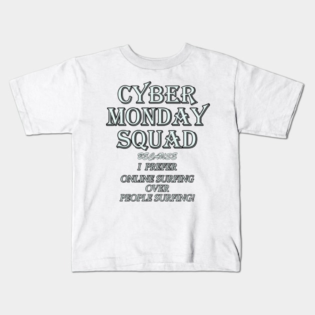 Funny CYBER MONDAY Shirt, Christmas Online Shopping Design Kids T-Shirt by tamdevo1